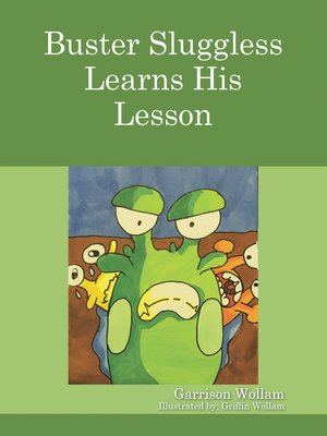 cover image of Buster Sluggless Learns His Lesson